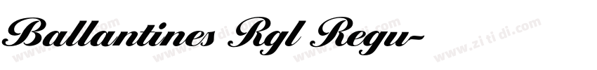 Ballantines Rgl Regu字体转换